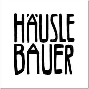 Häuslebauer, Hausbau Posters and Art